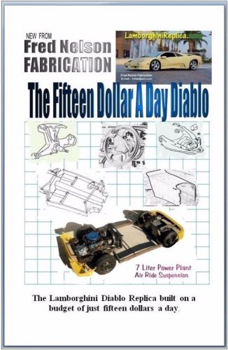 The Fifteen Dollar a Day Diablo™ BOOK. Lamborghini Replica build story on CD