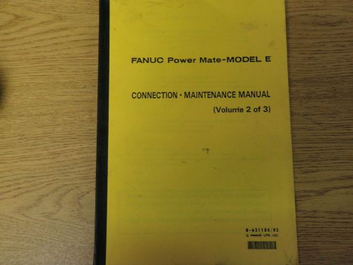 FANUC POWER MATE- MODEL E CONNECTION MAINTENANCE MANUAL B-62115E/02_VOL. 2 of 3