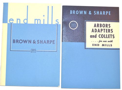 Brown &amp; Sharpe 1949 END MILLS &amp; 1949 ARBORS, ADAPTORS &amp; COLLETS CATALOGS Books