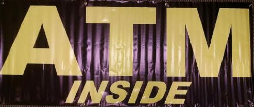 ATM Inside Advertising Sign Vinyl Banner w/ grommets 30&#034; x 72&#034; made USA rv6