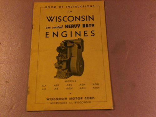 Wisconsin engine instruction manual for AA AB ABS AK AKS ADH AEH AFH AGN AHH