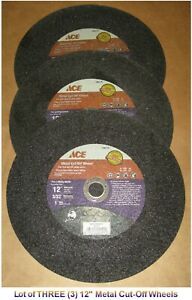 Lot of (3) 12&#034;x3/32&#034; METAL CUT-OFF WHEELS - 1&#034; Hole - Ace #2080778