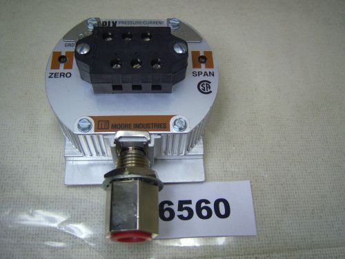 (6560) Moore Pressure Current Transmitter PIX/3-15PSIG/4-20MA/12-42DC FL8/N