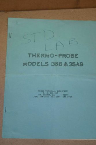Micro technical  model 35b &amp; 35ab thermo- probe operating and maint manual for sale