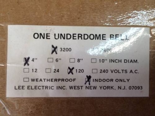 New Lee Electric Underdome Bell 3200 4&#034; 120v Indoor