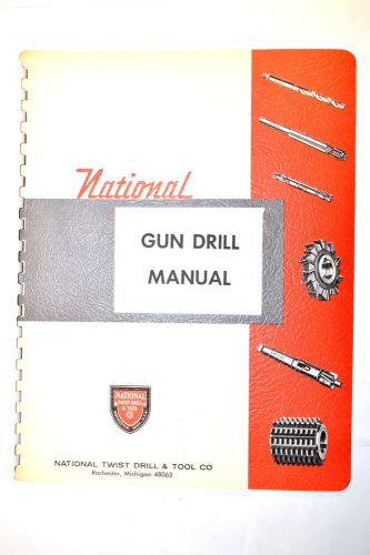 NATIONAL GUN DRILL MANUAL bulletins 1962-1965 RR539 types uses speeds sharpening