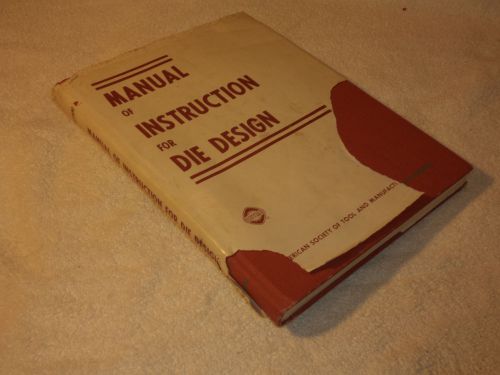 Manual of Instruction for Die Design   1964 Hardcover-