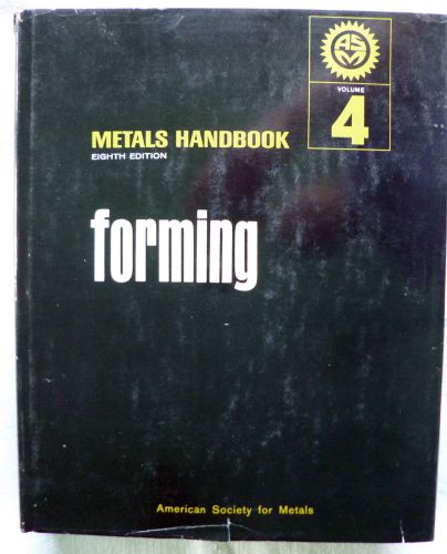 METALS HANDBOOK Forming 8TH Edition ASM Volume 4 American Society for Metals