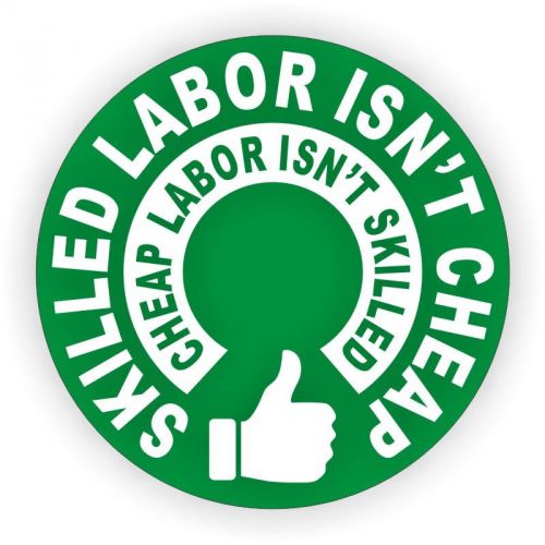 Skilled Labor Isn&#039;t Cheap Hard Hat Stickers / Funny Helmet Decal Label Toolbox
