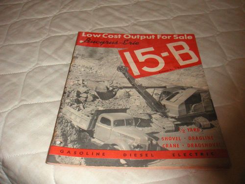 1940&#039;s bucyrus-erie model 15-b shovel, crane sales brochure for sale