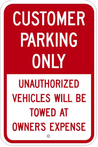 Highway traffic supply customer parking only 12&#034; x 18&#034; engineer grade sign for sale