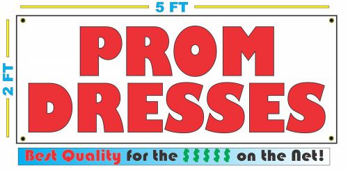 PROM DRESSES Full Color Banner Sign NEW XXL Size Best Quality for the $$$$