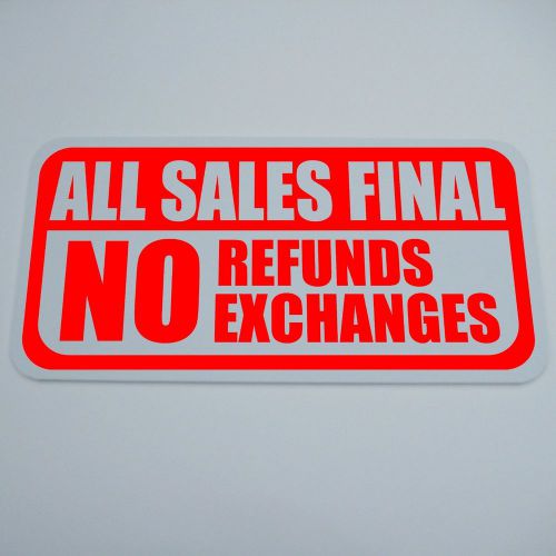 PVC 6&#034; BY 12&#034; ALL SALES FINAL SIGN NO REFUNDS EXCHANGES CASHIER PAWN SHOP