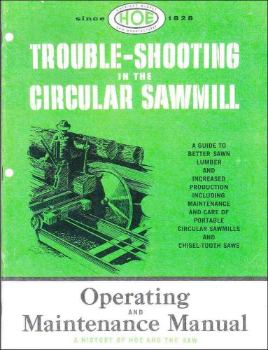 Trouble-Shooting in the Circular Sawmill, by R. Hoe &amp; Co., 1957 - reprint