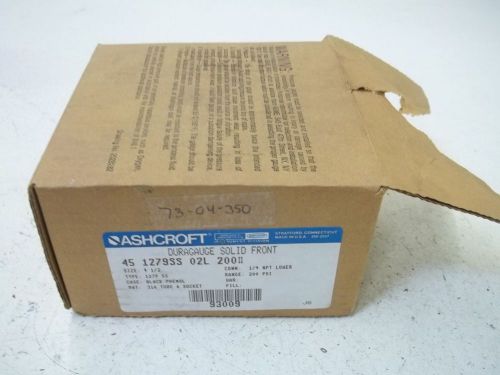 ASHCROFT 45 1279SS 02L 200# DURAGAUGE SOLID FRONT *NEW IN A BOX*