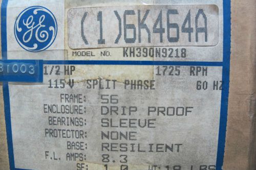 GENERAL ELECTRIC 1/2 HP SPLIT PHASE MOTOR  6K464A &#034;BRAND NEW&#034;