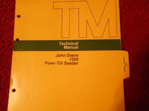 John Deere 1500 Powr-Till Seeder Technical Manual  TM-1152