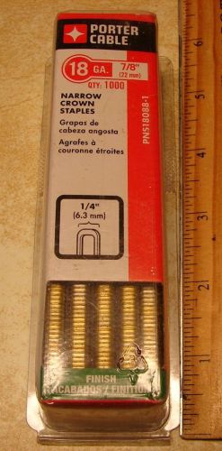 Porter Cable Staples 18 GA.7/8&#034;22mm1/4&#034;6.3mm Narrow Crown 900 Finish PNS18088-1