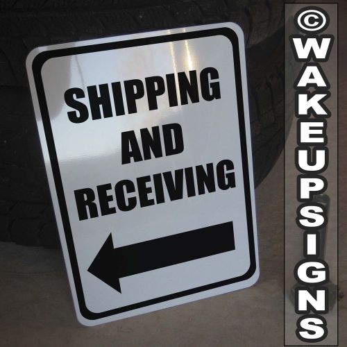 SHIPPING AND RECEIVING SIGN LEFT ARROW ALUMINUM 10&#034; BY 14&#034; METAL LOADING DOCK