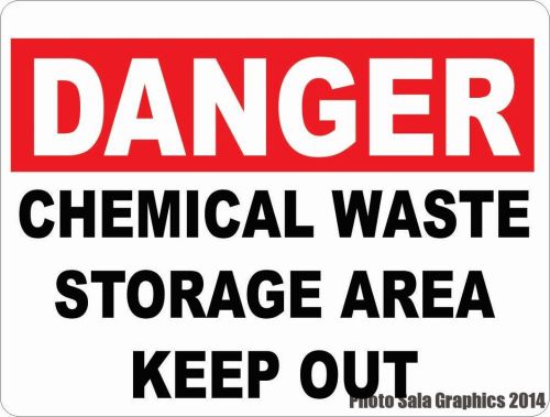 Danger Chemical Waste Storage Area Keep Out Sign. Workplace Chemicals Safety