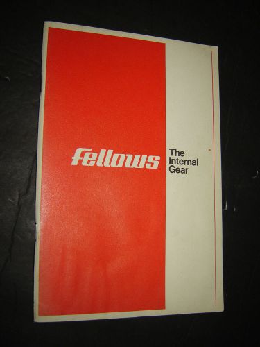 The INTERNAL Gear explained by FELLOWS Gear Shaper Co. - 1936 - reprint  2000