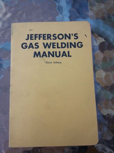 1961 Vintage JEFFERSON&#039;S GAS WELDING MANUAL Book Welder Engineer 3rd Edition