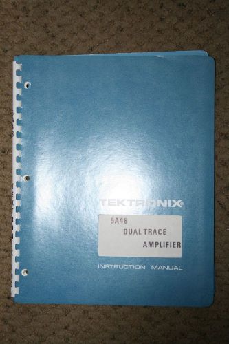 TEKTRONIX 5A48 DUAL TRACE AMPLIFIER INSTRUCTION MANUAL WITH SCHEMATICS