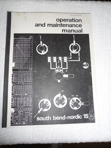 South Bend Nordic 15 Lathe Operation and Maintenance Manual
