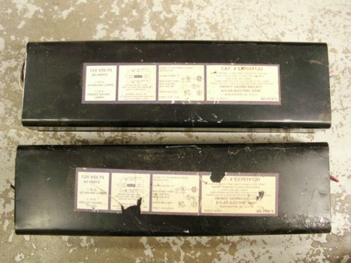 2 Flourescent Lighting Ballasts Atlas Electric,  E275TP120  Used