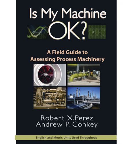 INDUSTRIAL PRESS 9780831134402 Is My Machine OK Book