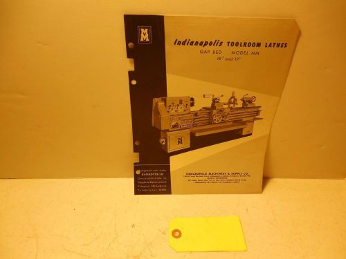 INDIANAPOLIS TOOL ROOM LATHES GAP BED MODEL MM 16&#034; &amp; 19&#034; BULLETIN. D11