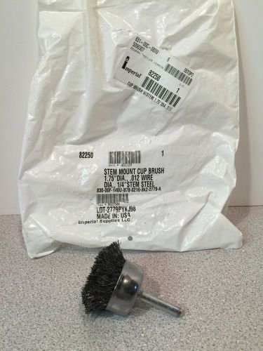 NEW Imperial Item # 82250 Cup End Brush With Stem, 1.75&#034; Dia. .012     (E-8)