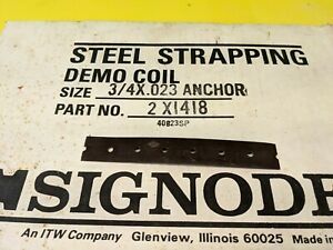 Signode Steel Anchor Strapping Coil 3/4&#034; x .023&#034;  - P/N2X1418 -11 pound box
