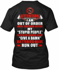 Firefighter Out Of Order - Attention I Am Until Gildan Tee Premium size S-3XL