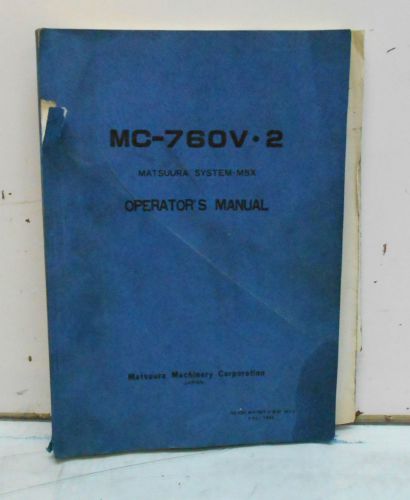 Matsuura MC-760V-2 System M5X Operator&#039;s Manual, Dec 1983