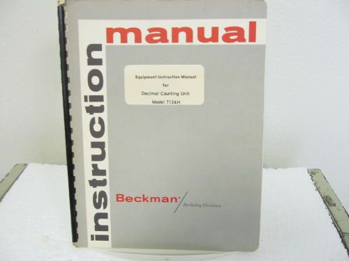 Beckman (Berkeley Div.) 713AH Decimal Counting Unit Instruction Manual w/schemat