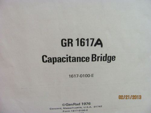 GENERAL RADIO MODEL 1617-A: Capacitance Bridge - Instruction Manual w/schematics