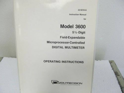 Data precision 3600- 5-1/2 digit field exp. controlled digital multimeter manual for sale