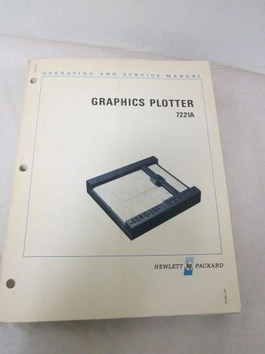 HEWLETT-PACKARD GRAPHICS PLOTTER 7221A OPERATING AND SERVICE MANUAL
