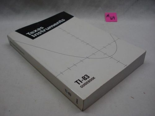 Texas Instruments TI-83 Graphing Calculator Guidebook,  NEW
