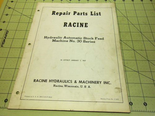 RACINE HYDRAULIC AUTOMATIC STOCK FEED MACHINE #30 SERIES REPAIR PARTS LIST #1564