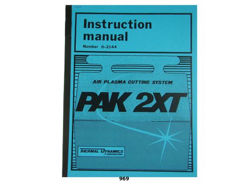 Thermal dynamics pak 2xt plasma cutter instruction &amp; servicing  manual *969 for sale
