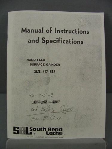 South Bend Lathe 612 &amp; 618 Surface Grinder Manual-Instructions &amp; Specifications