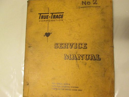 TRUE-TRACE SERVICE MANUAL and Parts List