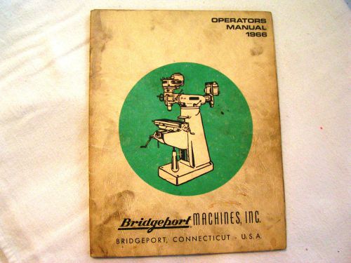 Bridgeport Machines,Inc. Operators Manual 1966
