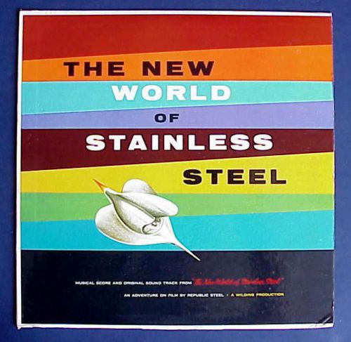 1960 NEW WORLD of STAINLESS STEEL LP Record REPUBLIC STEEL Movie Promo Giveaway