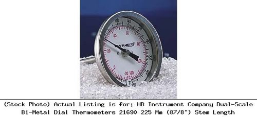 HB Instrument Company Dual-Scale Bi-Metal Dial Thermometers 21690 225 Mm (87/8