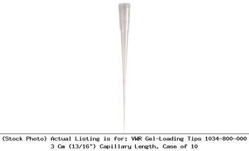 VWR Gel-Loading Tips 1034-800-000 3 Cm (13/16&#034;) Capillary Length, Case of 10