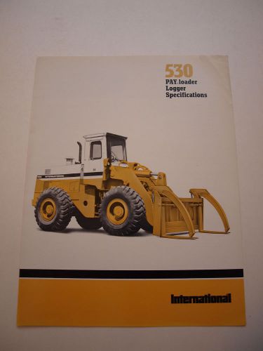 IH International Hough 530 Front-End Wheel Pay Loader Logger Brochure Orig. &#039;79