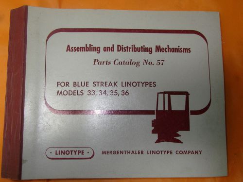 Parts Catalog for Blue Streak Linotypes Model 34 34 35 36 Mergenthaler No 57
